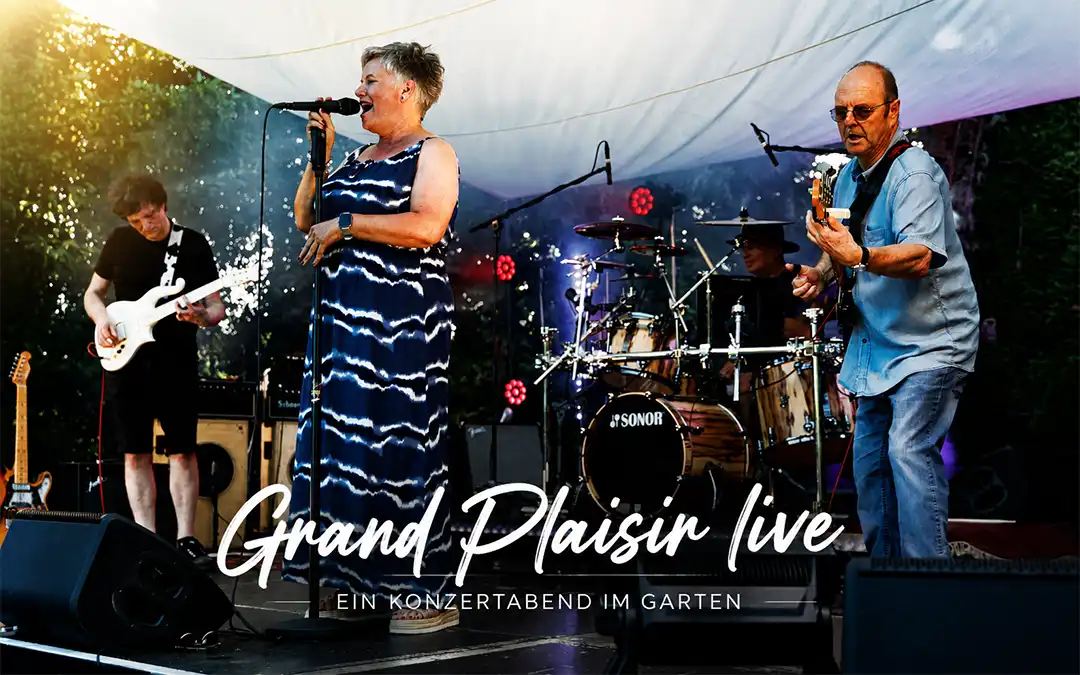 Grand Plaisir live – Wenn ein Garten zur Konzertbühne wird