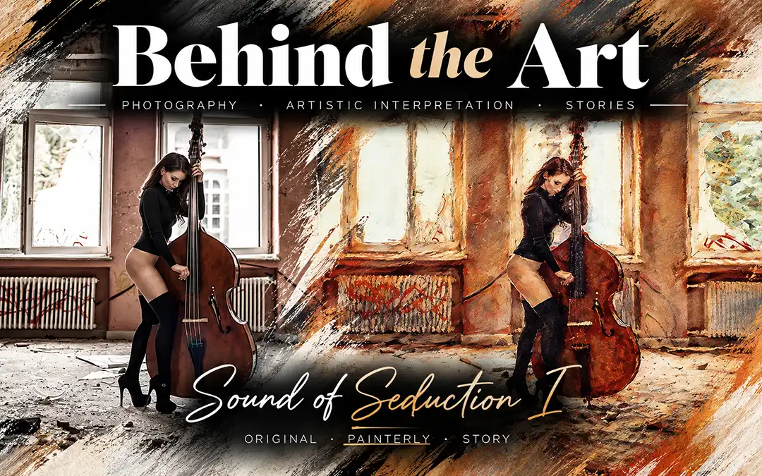 Sound of Seduction I – original photograph of model Josephin with a double bass in an abandoned room alongside its warm Painterly interpretation